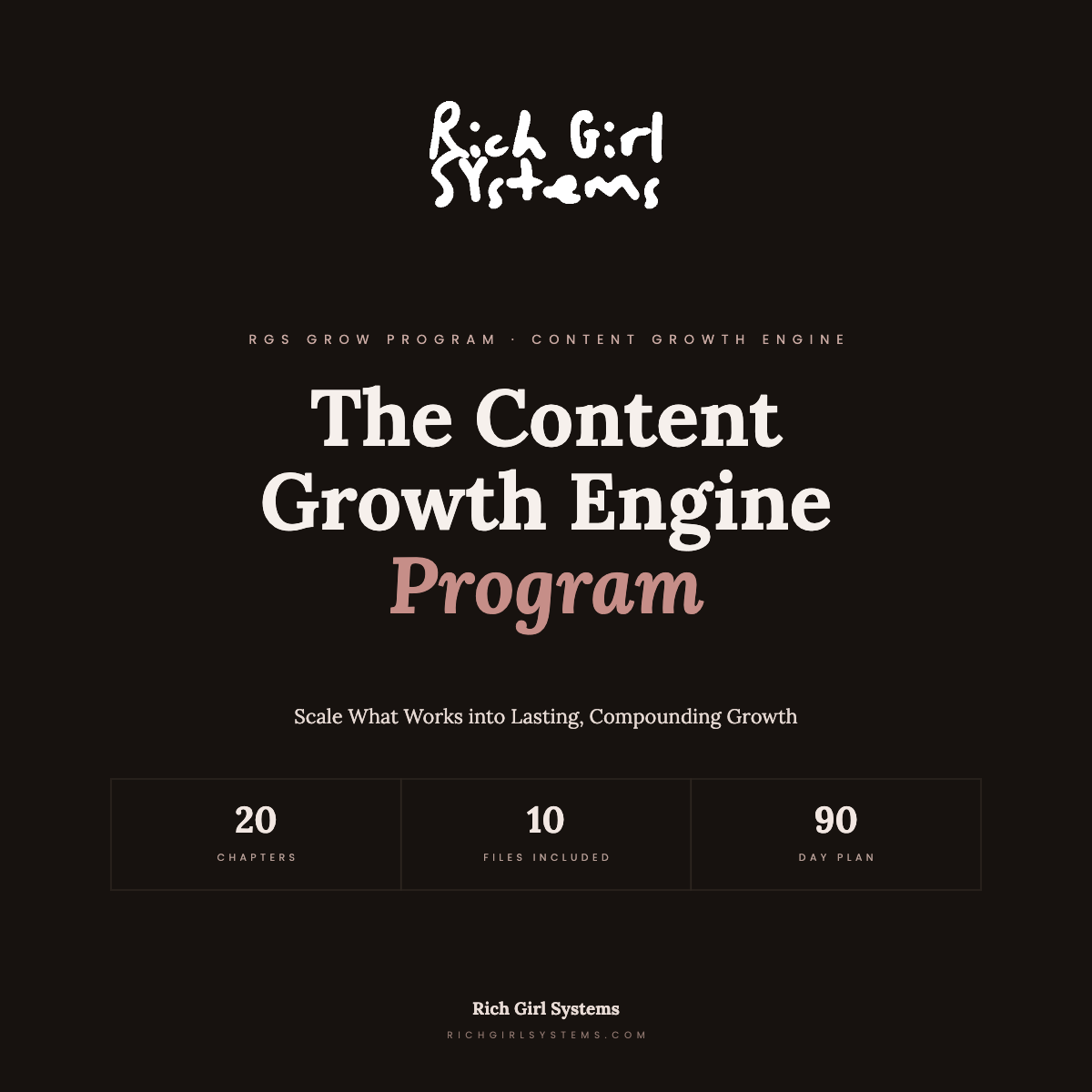 Content Growth Engine Program - Rich Girl Systems Grow Program